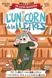 BEASCOA, L'unicorn de les lletres - Mil llibres, una biblioteca i un perill per a la rateta Berta