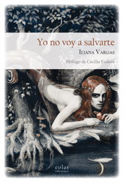 Yo no voy a salvarte, Iliana Vargas - EOLAS