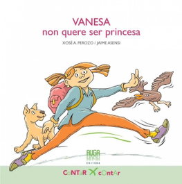 AUGA, EDITORA, Vanesa non quere ser princesa, Xosé A. Perozo, Jaime Asensi - AUGA, EDITORA