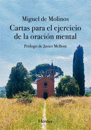 Cartas para el ejercicio de la oración mental, Miguel de Molinos - HERDER