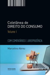 COLETÂNEA DE DIREITO DO CONSUMO VOLUME 1, Marcelino Abreu - NOVA CAUSA