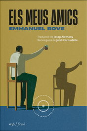 Els meus amics, Emmanuel Bove - LA SEGONA PERIFERIA