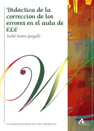 ARCO-LIBROS, Didáctica de la corrección de los errores en el aula de ELE, Isabel Santos Gargallo