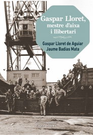 Gaspar Lloret, Mestre d'Aixa i Llibertari, Gaspar Lloret - PAGES EDITORS