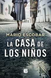 La casa de los niños, Mario Escobar - EDICIONES B