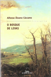 O bosque de Levas, Alfonso Álvarez Cáccamo - GALAXIA