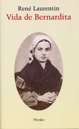 HERDER, Vida de Bernardita - René Laurentin