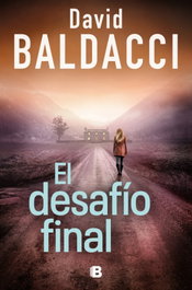 El desafío final (Serie Atlee Pine 4), David Baldacci - EDICIONES B