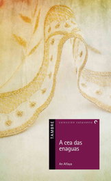 A cea das enaguas, An Alfaya - TAMBRE-EDELVIVES