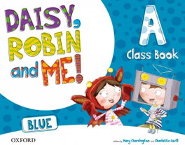 OXFORD UNIVERSITY PRESS, Daisy, Robin and Me A Blue Class Book Pack, Mary Charrington, Charlotte Covill - OXFORD UNIVERSITY PRESS