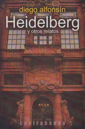 Heidelberg y otros relatos, Diego Alfonsin - CONTRABANDO