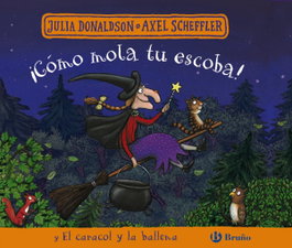 BRUÑO ¡Cómo mola tu escoba! y El caracol y la ballena