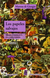 Los papeles salvajes, Marosa Di Giorgio Médici - ADRIANA HIDALGO, EDITORIAL