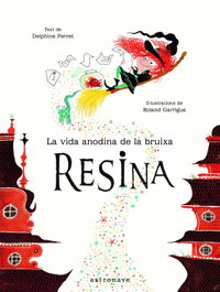 ASTRONAVE LA VIDA ANODINA DE LA BRUIXA RESINA, VV.AA. - ASTRONAVE