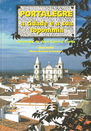 EDIÇOES COLIBRI, PORTALEGREA CIDADE E A SUA TOPONÍMIA, Fernando da Cruz Carita