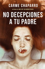 No decepciones a tu padre, Carme Chaparro - ESPASA CALPE