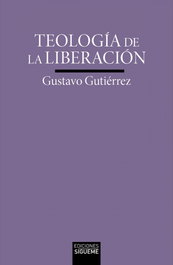 SIGUEME, Teología de la liberación (Ed. 50 Aniversario) - Gustavo Gutiérrez