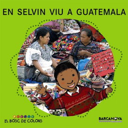 BARCANOVA, En Selvin viu a Guatemala - El Bosc de Colors