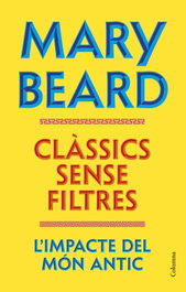 Clàssics sense filtres, Mary Beard - COLUMNA EDICIONS