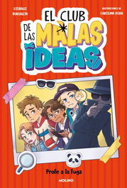 RBA MOLINO, El club de las malas ideas 2 - Profe a la fuga - Estíbaliz Burgaleta