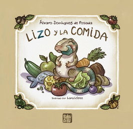 BABIDI-BU, Lizo y la Comida - Álvaro Domínguez de Posada