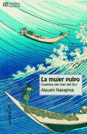 Mujer pulpo, la: cuentos del mar del sur, Atsushi Nakajima - HERMIDA