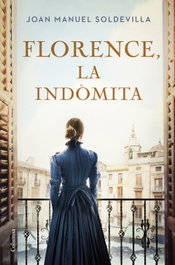 Florence, la indòmita, Joan Manuel Soldevilla Albertí - COLUMNA EDICIONS