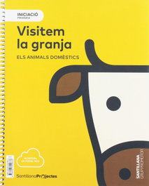 GRUP PROMOTOR Visitem Granja 1R.Primaria. Animals Domestics. Nivel Iniciación. Projectes 2019
