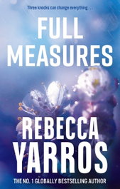 Full Measures, Rebecca Yarros - Little Brown