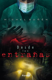 Desde las entrañas, Míchel Suñen - Pamies Editorial
