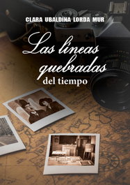 Las Líneas Quebradas del Tiempo, Clara Ubaldina Lorda Mur - ARAGON TIENE TALENTO