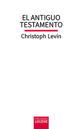 El Antiguo Testamento, Christoph Levin - SIGUEME