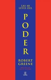 Las 48 leyes del poder, Robert Greene - ESPASA CALPE
