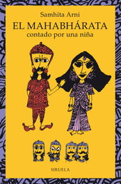 El Mahabhárata contado por una niña, Samhita Arni - SIRUELA