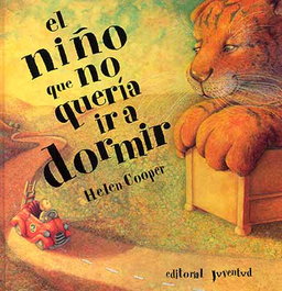 El niño que no quería ir a dormir, Helen Cooper - JUVENTUD