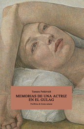 Memorias de una actriz en el gulag, Tamara Petkévich - PERIFERICA EDITORIAL