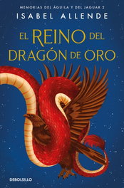El reino del dragón de oro, Isabel Allende - DEBOLSILLO