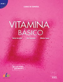 SGEL Vitamina Básico, Berta Serralde Vizueta - Vitamina Básico. Libro del alumno + licencia digital