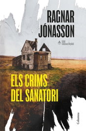COLUMNA EDICIONS, Els crims del sanatori (Sèrie Comissari Reykdal 1)