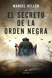 El secreto de la orden negra, Manuel Ayllón - Almuzara Editorial