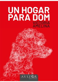 Un hogar para Dom, Victoria Amelina - AVIZOR EDICIONES