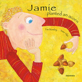 KALANDRAKA, Jamie planted an acorn - Books for Dreaming