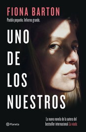 UNO DE LOS NUESTROS, Fiona Barton - Planeta