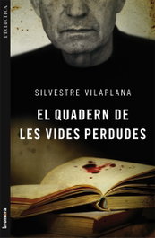 El quadern de les vides perdudes, Silvestre Vilaplana Barnés - BROMERA EDICIONS
