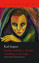 Genio artístico y locura, Karl Jaspers - ACANTILADO EDITORIAL