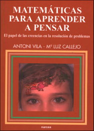 MATEMATICAS PARA APRENDER A PENSAR, Antoni Vila/Callejo, Mªluz - NARCEA
