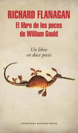 El libro de los peces de William Gould, Richard Flanagan - RANDOM HOUSE