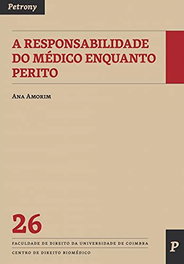 A Responsabilidade do Médico Enquanto Perito, Ana Amorim - PETRONY EDITORES