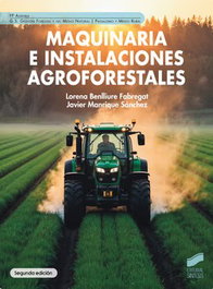Maquinaria e instalaciones agroforestales, Javier Manrique; Lorena Benlliure - SINTESIS EDITORIAL