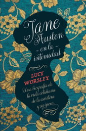 Jane Austen en la intimidad, Lucy Worsley - INDICIOS